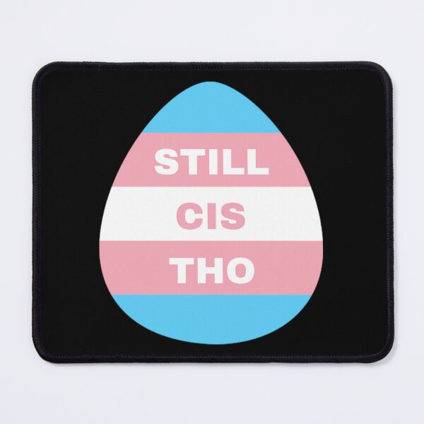 Item preview, Trans Egg Still Cis Tho transgender flag designed and sold by SISSY4SISSIES.