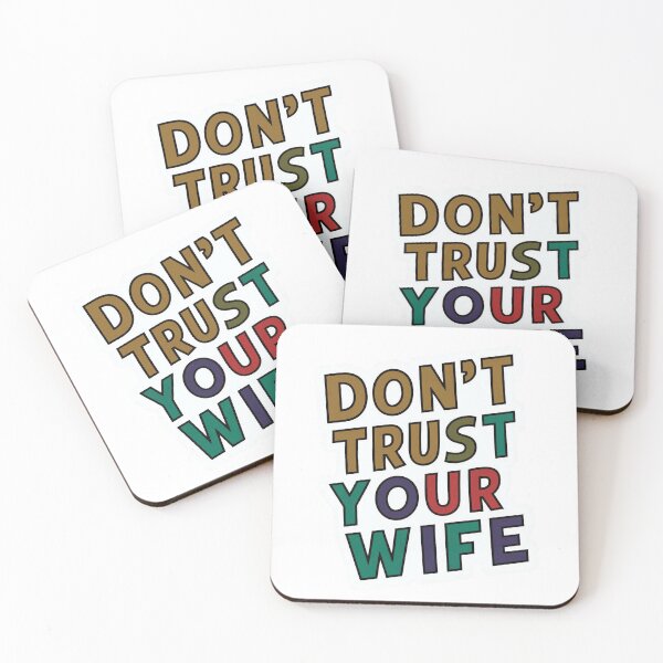 Item preview, Sarcastic Typography - 'Don't Trust Your Wife' Bold Statement Design designed and sold by buzztrendshop.