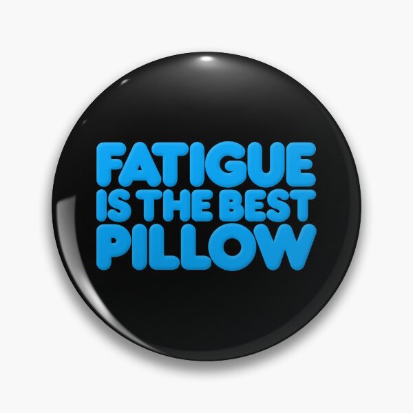 Item preview, Fatigue is the best pillow v.8 designed and sold by x1brett.