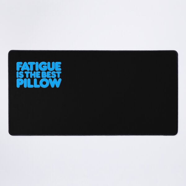 Item preview, Fatigue is the best pillow v.8 designed and sold by x1brett.
