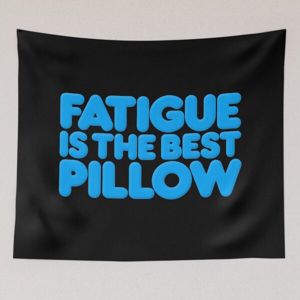 Item preview, Fatigue is the best pillow v.8 designed and sold by x1brett.