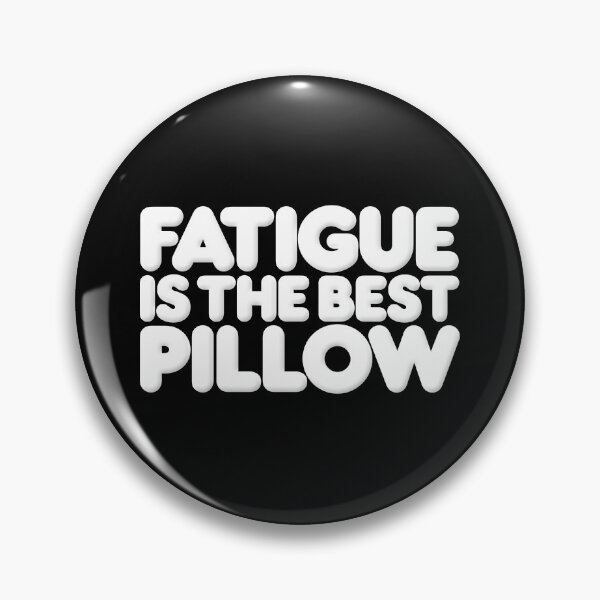 Item preview, Fatigue is the best pillow v.9 designed and sold by x1brett.