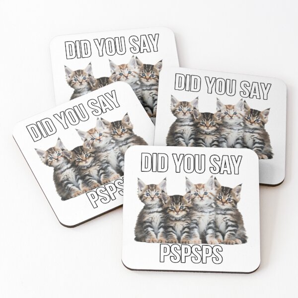 Item preview, DID YOU SAY PSPSPS CATS MEME designed and sold by Lunarweave.