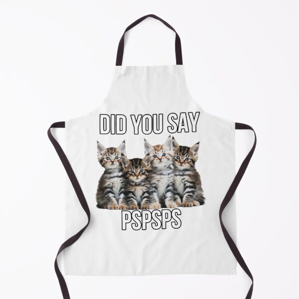 Item preview, DID YOU SAY PSPSPS CATS MEME designed and sold by Lunarweave.