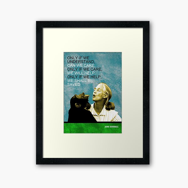 Item preview, Jane Goodall Quote 1 designed and sold by pahleeloola.
