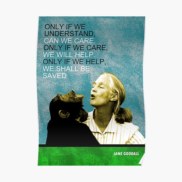 Jane Goodall Quote Poster