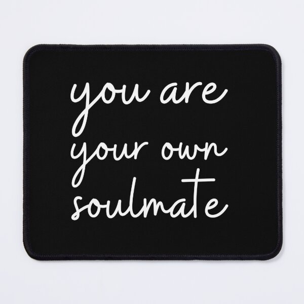 Item preview, you are your own soulmate designed and sold by UnCoverDesign.