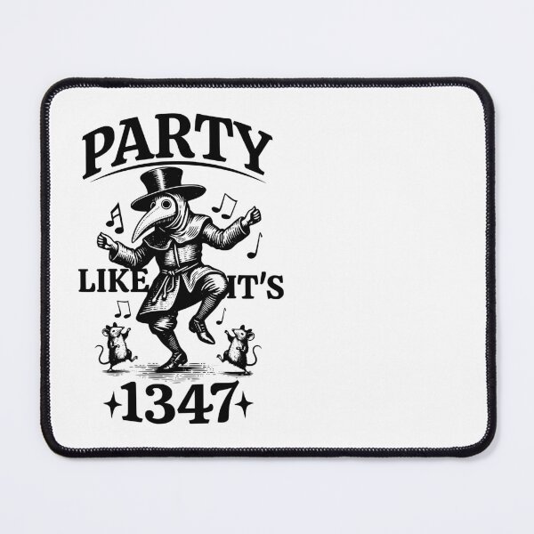 Item preview, The Black Death Party Like It's 1347 designed and sold by humnoo.