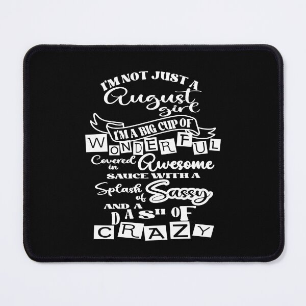 Item preview, Im not just a August girl designed and sold by giftfromheart.