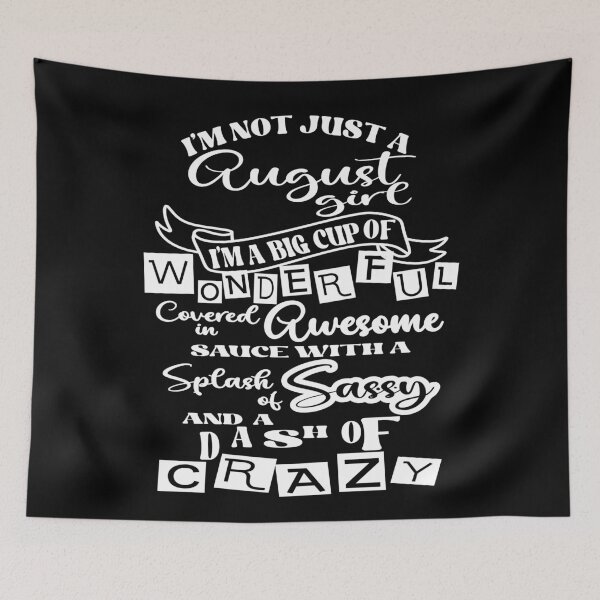 Item preview, Im not just a August girl designed and sold by giftfromheart.