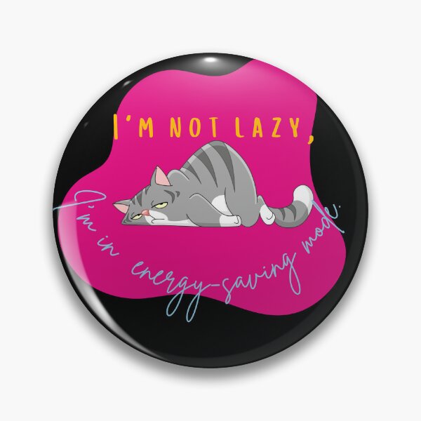 Item preview, I'm not lazy, I'm in energy-saving mode designed and sold by heartfeltarts93.