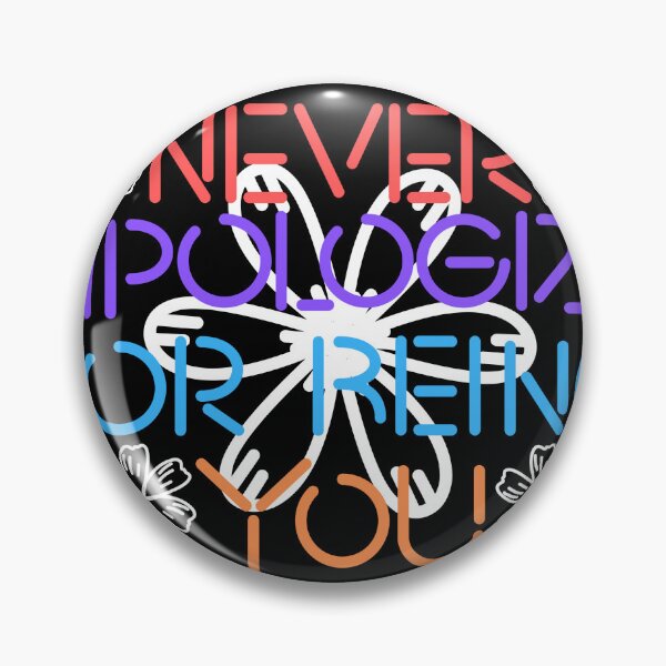 Item preview, Never Apologize For Being You designed and sold by MonroeStroman.