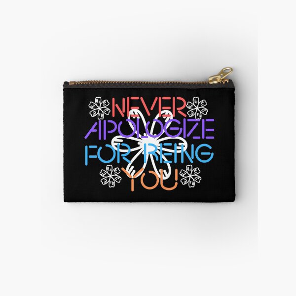 Item preview, Never Apologize For Being You designed and sold by MonroeStroman.