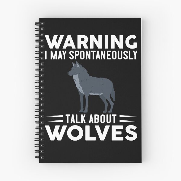 Item preview, Warning I May Spontaneously Talk About Wolves designed and sold by OX-tright.