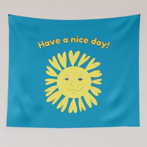 Item preview, Sun Have A Nice Day designed and sold by HugSomeNettles.