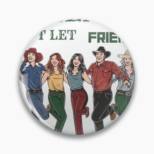 Item preview, Friends Don't Let Friends Line Dance Alone designed and sold by Bu-uble.