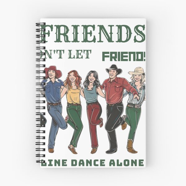 Item preview, Friends Don't Let Friends Line Dance Alone designed and sold by Bu-uble.