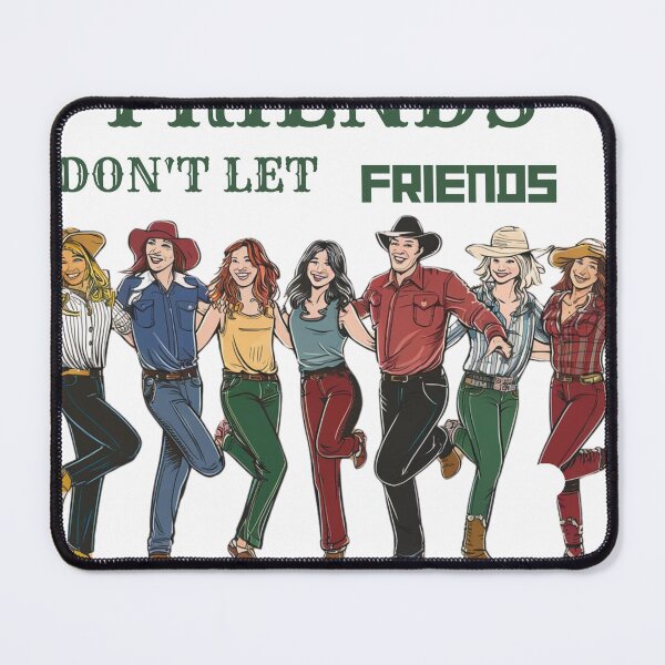Item preview, Friends Don't Let Friends Line Dance Alone designed and sold by Bu-uble.
