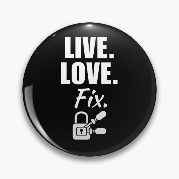 Item preview, Live, love, fix. Funny locksmith job or profession quote or saying for dad or husband birthday designed and sold by NBSStore.