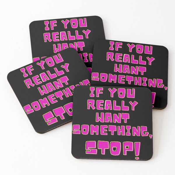 Item preview, Cita identificable Si realmente quieres algo, ¡detente! cita identificable designed and sold by artpio.