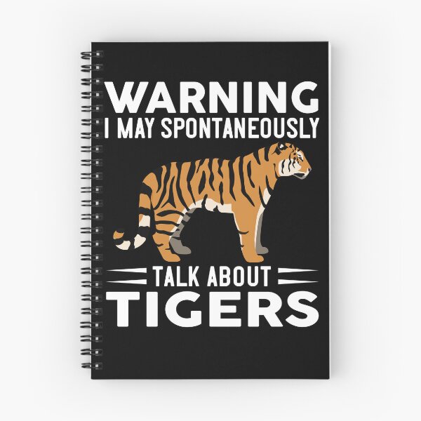 Item preview, Warning I May Spontaneously Talk About Tigers designed and sold by OX-tright.