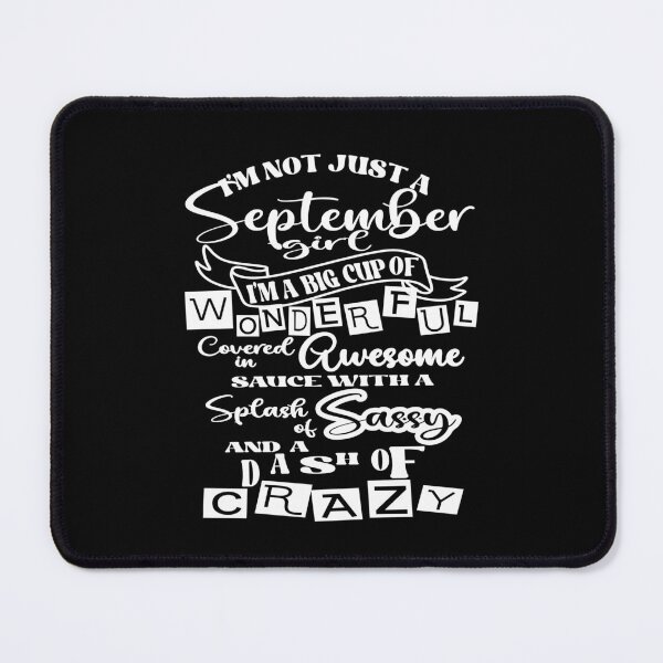 Item preview, Im not just a September girl designed and sold by giftfromheart.