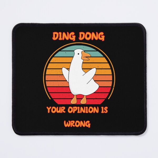 Item preview,  Cute Funny Goose Ding Dong Your opinion is wrong  - Funny Meme Goose designed and sold by ButtonBonanza.