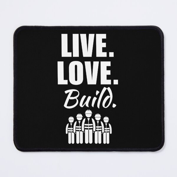 Item preview, Live, love, build. Funny quote for builder job or profession, home or house tradesman building designed and sold by NBSStore.