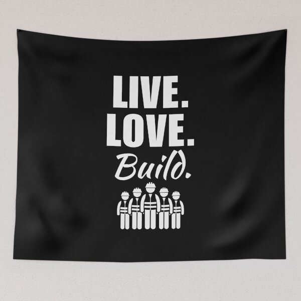 Item preview, Live, love, build. Funny quote for builder job or profession, home or house tradesman building designed and sold by NBSStore.