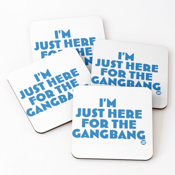 Item preview, JUST HERE FOR THE GANGBANG designed and sold by TODD GOLDMAN.