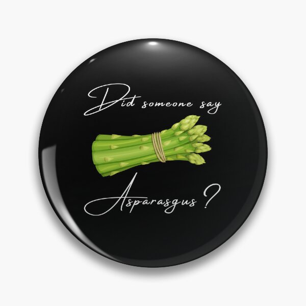 Item preview, Funny saying for asparagus lovers asparagus dish designed and sold by Elwetritsche.