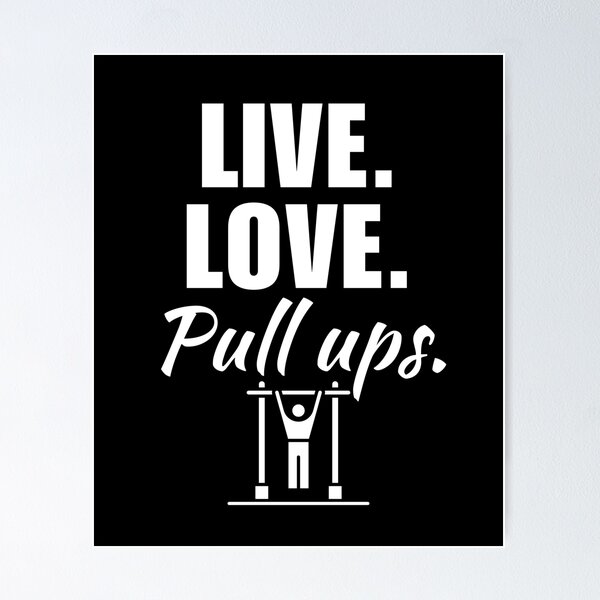 Item preview, Live, love, pull ups. Calisthenics or bodyweight athlete training in the park motivation designed and sold by NBSStore.
