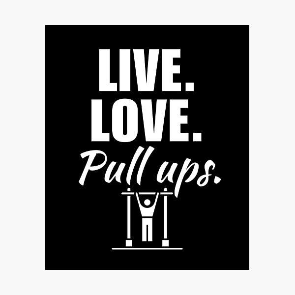 Item preview, Live, love, pull ups. Calisthenics or bodyweight athlete training in the park motivation designed and sold by NBSStore.