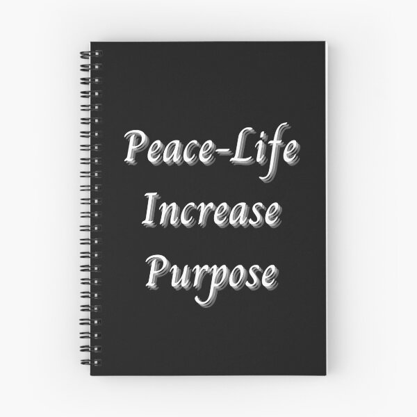 Item preview, Peace Life Increase Purpose designed and sold by schmerkers.