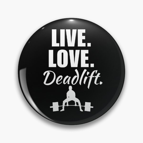 Item preview, Live, love, deadlift. Funny powerlifter or strongman strength training quote or saying designed and sold by NBSStore.