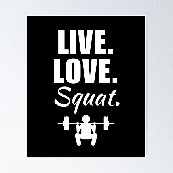 Item preview, Live, love, squat. Funny powerlifter or strongman strength training quote or saying designed and sold by NBSStore.