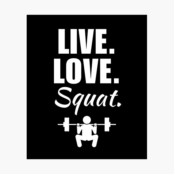 Item preview, Live, love, squat. Funny powerlifter or strongman strength training quote or saying designed and sold by NBSStore.