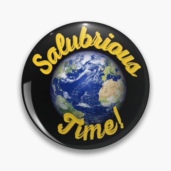 Item preview, Salubrious Time! designed and sold by schmerkers.
