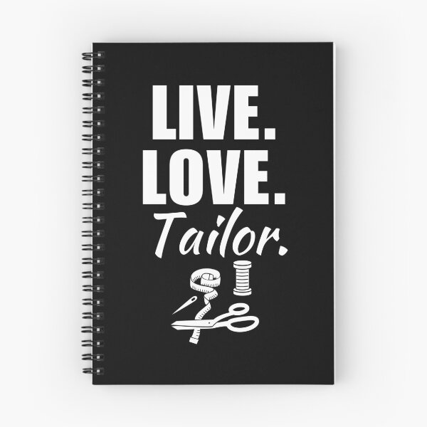 Item preview, Live, love, tailor. Tailoring or dressmaking quote, dressmaker mom job designed and sold by NBSStore.