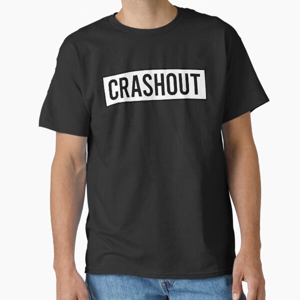 Crash Out T-Shirts for Sale | Redbubble