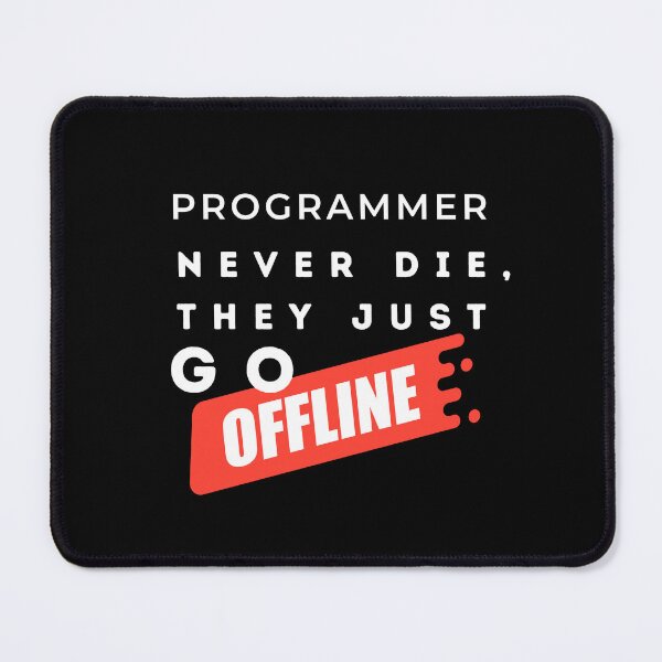 Item preview, Programmers never die, they just go offline. designed and sold by heartfeltarts93.