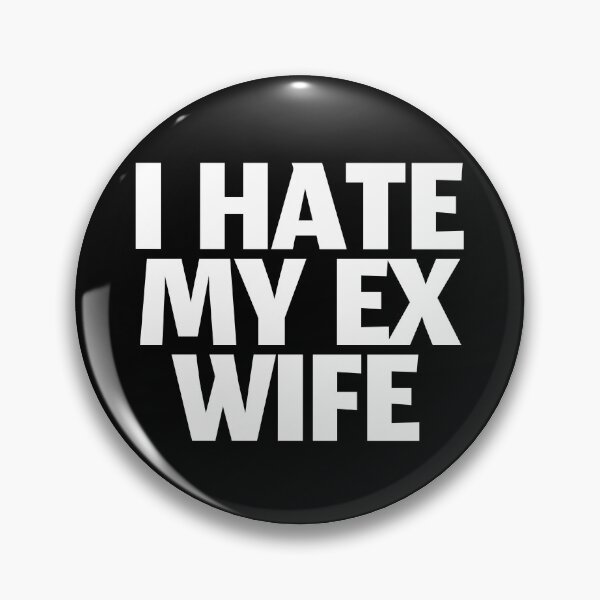Item preview, I HATE MY EX WIFE designed and sold by stevenbrian698.