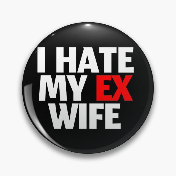 Item preview, I HATE MY EX WIFE designed and sold by stevenbrian698.