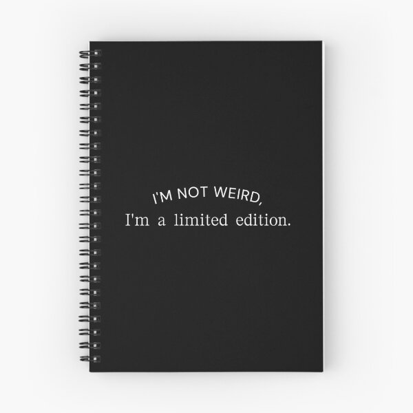 Item preview, I'm not weird, I'm a limited edition.  designed and sold by BlossomBear18.