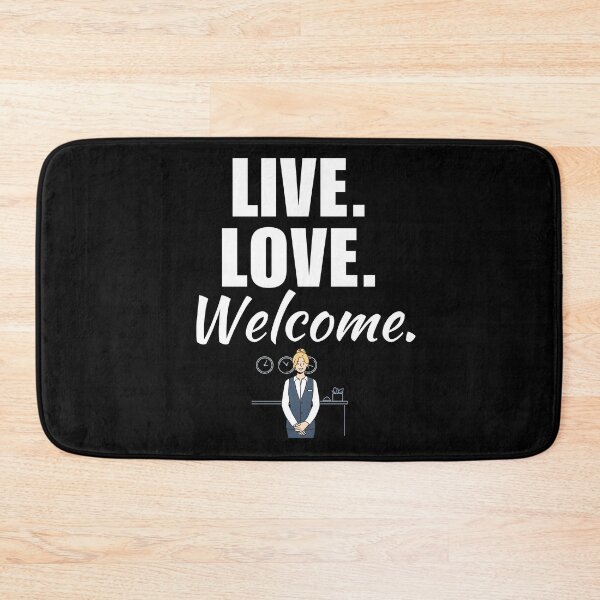Item preview, Live, love, welcome. Funny hotel receptionist employee, hotel reception job management employee or worker quote designed and sold by NBSStore.