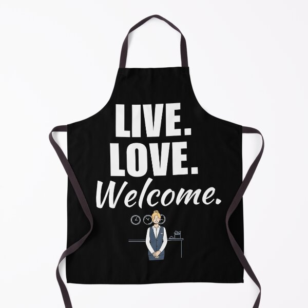 Item preview, Live, love, welcome. Funny hotel receptionist employee, hotel reception job management employee or worker quote designed and sold by NBSStore.
