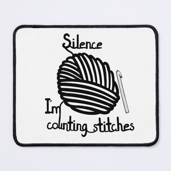 Item preview, Silence I’m Counting Stitches designed and sold by ShaeRaindrop.