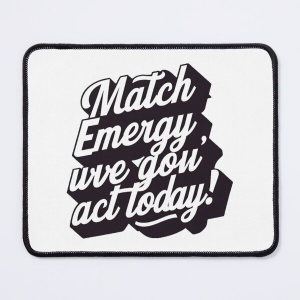 Item preview, I match energy so how we gon act today designed and sold by Almasrigroup.