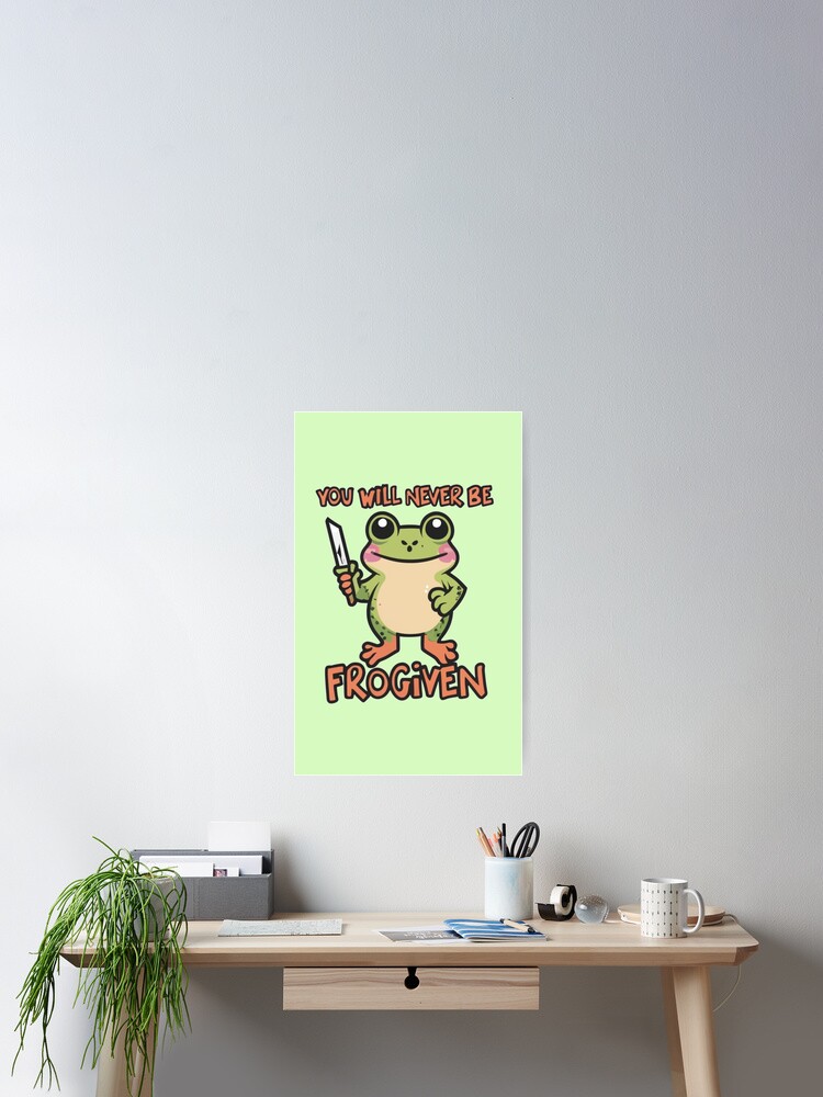 Thumbnail 2 of 3, Poster, You will never be Frogiven designed and sold by CosmicFreedom9.