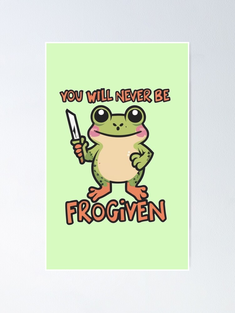 Thumbnail 1 of 3, Poster, You will never be Frogiven designed and sold by CosmicFreedom9.